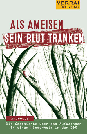 Buchcover Als Ameisen sein Blut tranken | Androses | EAN 9783946834250 | ISBN 3-946834-25-6 | ISBN 978-3-946834-25-0