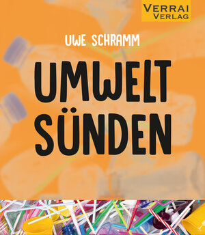 Buchcover Umweltsünden | Uwe Schramm | EAN 9783946834915 | ISBN 3-946834-91-4 | ISBN 978-3-946834-91-5