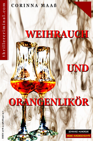 Buchcover Weihrauch & Orangenlikör | Corinna Maaß | EAN 9783946838005 | ISBN 3-946838-00-6 | ISBN 978-3-946838-00-5