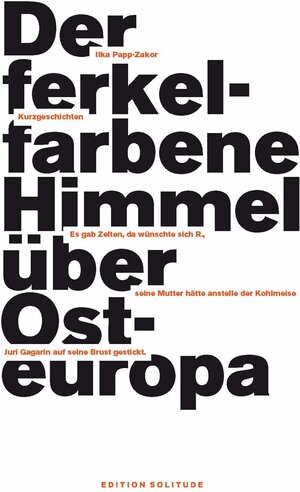 Buchcover Der ferkelfarbene Himmel über Osteuropa | Ilka Papp-Zakor | EAN 9783946839064 | ISBN 3-946839-06-1 | ISBN 978-3-946839-06-4