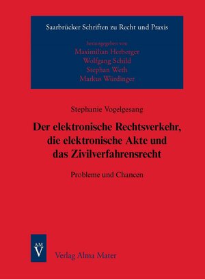 Buchcover Der elektronische Rechtsverkehr, die elektronische Akte und das Zivilverfahrensrecht | Stephanie Vogelgesang | EAN 9783946851530 | ISBN 3-946851-53-3 | ISBN 978-3-946851-53-0