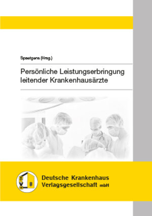 Buchcover Persönliche Leistungserbringung leitender Krankenhausärzte  | EAN 9783946866473 | ISBN 3-946866-47-6 | ISBN 978-3-946866-47-3