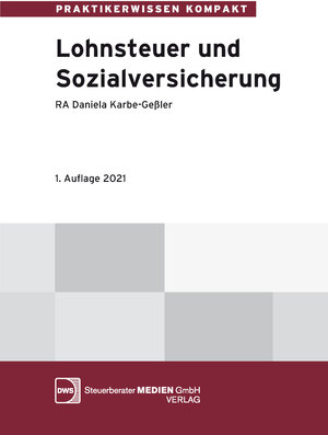 Buchcover Praxiswissen Lohnsteuer und Sozialversicherung | Daniela Karbe-Geßler | EAN 9783946883265 | ISBN 3-946883-26-5 | ISBN 978-3-946883-26-5