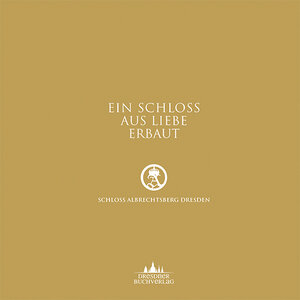 Buchcover Ein Schloss aus Liebe erbaut  | EAN 9783946906001 | ISBN 3-946906-00-1 | ISBN 978-3-946906-00-1