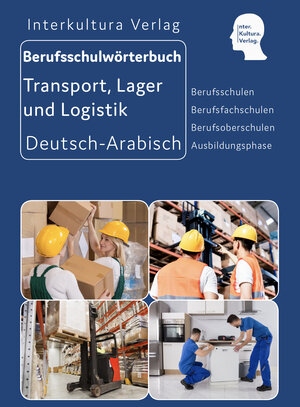 Buchcover Interkultura Berufsschulwörterbuch für Transport, Lager und Logistik  | EAN 9783946909774 | ISBN 3-946909-77-9 | ISBN 978-3-946909-77-4