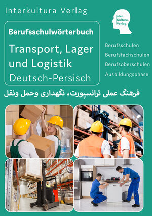 Buchcover Interkultura Berufsschulwörterbuch für Transport, Lager und Logistik  | EAN 9783946909781 | ISBN 3-946909-78-7 | ISBN 978-3-946909-78-1
