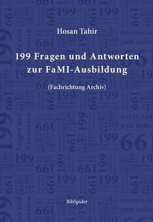 Buchcover 199 Fragen und Antworten zur FaMI-Ausbildung | Hosan Tahir | EAN 9783946911081 | ISBN 3-946911-08-0 | ISBN 978-3-946911-08-1