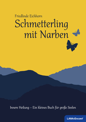 Buchcover Schmetterling mit Narben | Friedlinde Eichhorn | EAN 9783946914006 | ISBN 3-946914-00-4 | ISBN 978-3-946914-00-6