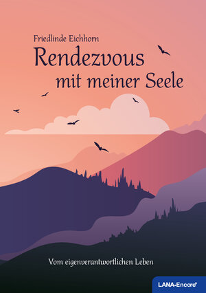 Buchcover Rendezvous mit meiner Seele | Friedlinde Eichhorn | EAN 9783946914082 | ISBN 3-946914-08-X | ISBN 978-3-946914-08-2