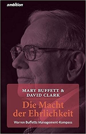 Buchcover Die Macht der Ehrlichkeit | Mary Buffett | EAN 9783946915133 | ISBN 3-946915-13-2 | ISBN 978-3-946915-13-3