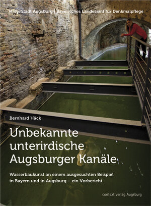 Buchcover Unbekannte unterirdische Augsburger Kanäle | Bernhard Häck | EAN 9783946917007 | ISBN 3-946917-00-3 | ISBN 978-3-946917-00-7