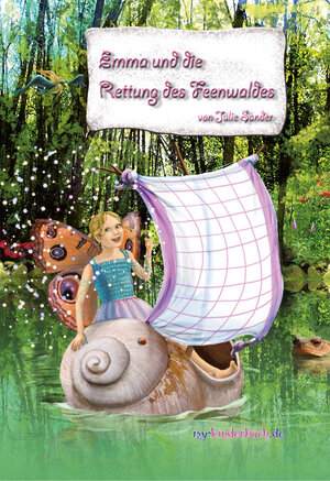 Buchcover Emma und die Rettung des Feenwaldes | Julie Sander | EAN 9783946923022 | ISBN 3-946923-02-X | ISBN 978-3-946923-02-2