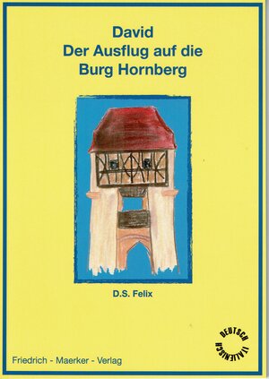 Buchcover David - Der Ausflug auf die Burg Hornberg | Dorothea S. Felix | EAN 9783946928393 | ISBN 3-946928-39-0 | ISBN 978-3-946928-39-3