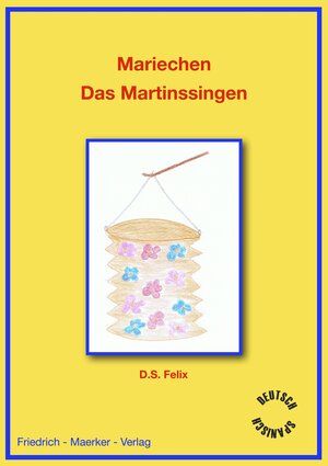 Buchcover Mariechen - Das Martinssingen | Dorothea S. Felix | EAN 9783946928454 | ISBN 3-946928-45-5 | ISBN 978-3-946928-45-4