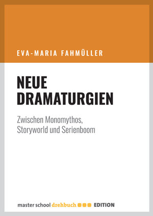 Buchcover Neue Dramaturgien | Eva-Maria Fahmüller | EAN 9783946930013 | ISBN 3-946930-01-8 | ISBN 978-3-946930-01-3
