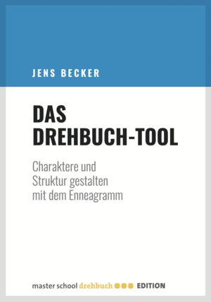 Buchcover Das Drehbuch-Tool | Jens Becker | EAN 9783946930082 | ISBN 3-946930-08-5 | ISBN 978-3-946930-08-2