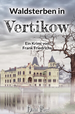 Buchcover Waldsterben in Vertikow | Frank Friedrichs | EAN 9783946937210 | ISBN 3-946937-21-7 | ISBN 978-3-946937-21-0