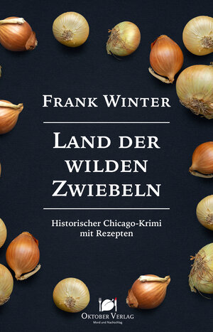 Buchcover Land der wilden Zwiebeln | Frank Winter | EAN 9783946938590 | ISBN 3-946938-59-0 | ISBN 978-3-946938-59-0