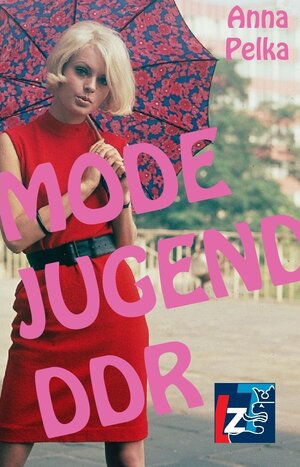 Buchcover Mode - Jugend - DDR | Anna Pelka | EAN 9783946939214 | ISBN 3-946939-21-X | ISBN 978-3-946939-21-4