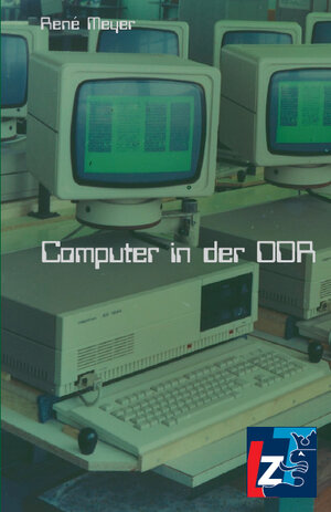 Buchcover Computer in der DDR | Rene Meyer | EAN 9783946939740 | ISBN 3-946939-74-0 | ISBN 978-3-946939-74-0