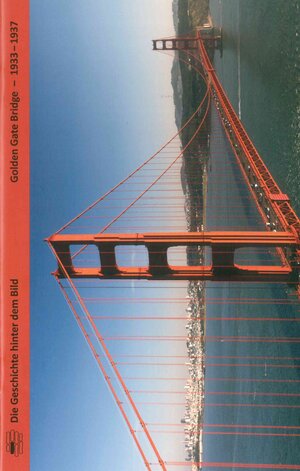 Buchcover Golden Gate Bridge - 1933 - 1937 | Ira Dr. Nadel | EAN 9783946939870 | ISBN 3-946939-87-2 | ISBN 978-3-946939-87-0