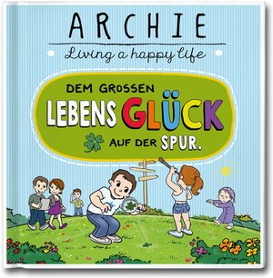 Buchcover Dem grossen Lebensglück auf der Spur.  | EAN 9783946941040 | ISBN 3-946941-04-4 | ISBN 978-3-946941-04-0