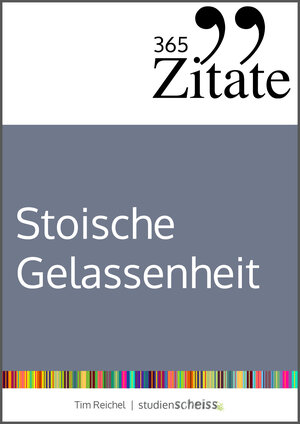 Buchcover 365 Zitate für stoische Gelassenheit | Tim Reichel | EAN 9783946943822 | ISBN 3-946943-82-9 | ISBN 978-3-946943-82-2