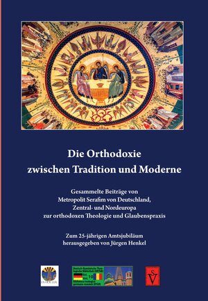 Buchcover Die Orthodoxie zwischen Tradition und Moderne | Serafim Joantă | EAN 9783946954682 | ISBN 3-946954-68-5 | ISBN 978-3-946954-68-2