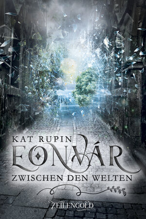 Buchcover Eonvár – Zwischen den Welten | Rupin Kat | EAN 9783946955047 | ISBN 3-946955-04-5 | ISBN 978-3-946955-04-7