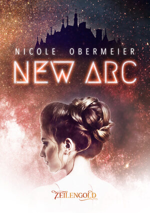 Buchcover New Arc | Nicole Obermeier | EAN 9783946955115 | ISBN 3-946955-11-8 | ISBN 978-3-946955-11-5