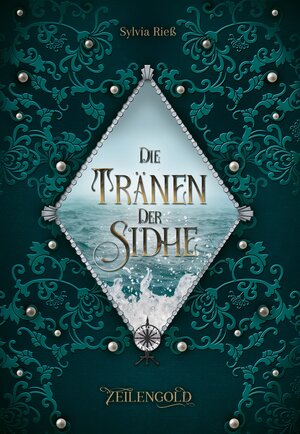 Buchcover Die Tränen der Sidhe | Sylvia Rieß | EAN 9783946955757 | ISBN 3-946955-75-4 | ISBN 978-3-946955-75-7