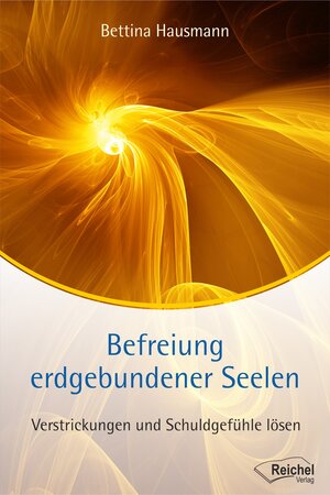 Buchcover Befreiung erdgebundener Seelen | Bettina Hausmann | EAN 9783946959038 | ISBN 3-946959-03-2 | ISBN 978-3-946959-03-8