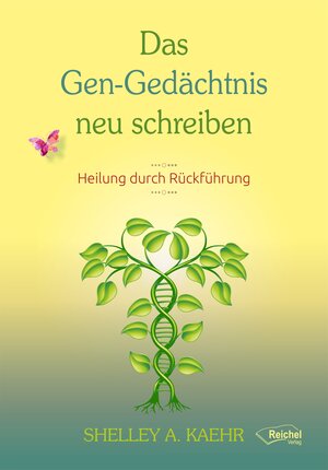 Buchcover Das Gen-Gedächtnis neu schreiben | Shelley A. Kaehr | EAN 9783946959892 | ISBN 3-946959-89-X | ISBN 978-3-946959-89-2