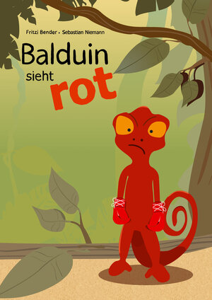 Buchcover Balduin sieht rot | Fritzi Bender | EAN 9783946981022 | ISBN 3-946981-02-X | ISBN 978-3-946981-02-2