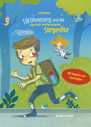 Buchcover Till Ohnesorg und die sagenhaft wundersorgende Sorgenfee | Fritzi Bender | EAN 9783946981053 | ISBN 3-946981-05-4 | ISBN 978-3-946981-05-3