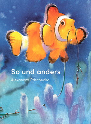 Buchcover So und anders | Alexandra Prischedko | EAN 9783946986218 | ISBN 3-946986-21-8 | ISBN 978-3-946986-21-8