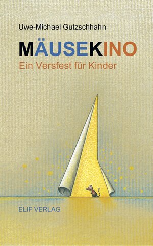 Buchcover Mäusekino | Uwe-Michael Gutzschhahn | EAN 9783946989295 | ISBN 3-946989-29-2 | ISBN 978-3-946989-29-5