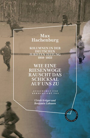 Buchcover „Wie eine Riesenwoge rauscht das Schicksal auf uns zu“. | Max Hachenburg | EAN 9783946990437 | ISBN 3-946990-43-6 | ISBN 978-3-946990-43-7