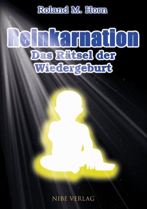 Buchcover Reinkarnation | Roland M. Horn | EAN 9783947002030 | ISBN 3-947002-03-3 | ISBN 978-3-947002-03-0