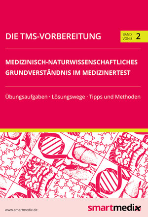 Buchcover Die TMS-Vorbereitung Band 2: Medizinisch-naturwissenschaftliches Grundverständnis im Medizinertest  | EAN 9783947019120 | ISBN 3-947019-12-2 | ISBN 978-3-947019-12-0