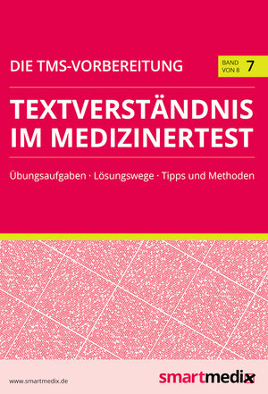 Buchcover Die TMS-Vorbereitung Band 7: Textverständnis im Medizinertest  | EAN 9783947019137 | ISBN 3-947019-13-0 | ISBN 978-3-947019-13-7