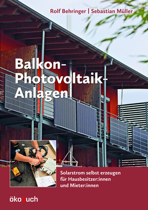 Buchcover Balkon-Photovoltaik-Anlagen | Rolf Behringer | EAN 9783947021062 | ISBN 3-947021-06-2 | ISBN 978-3-947021-06-2