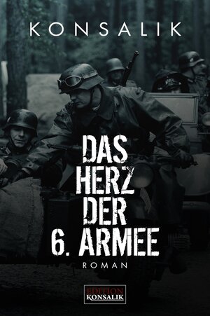 Buchcover Das Herz der 6. Armee | Heinz G. Konsalik | EAN 9783947022007 | ISBN 3-947022-00-X | ISBN 978-3-947022-00-7