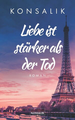 Buchcover Liebe ist stärker als der Tod | Heinz G. Konsalik | EAN 9783947022359 | ISBN 3-947022-35-2 | ISBN 978-3-947022-35-9