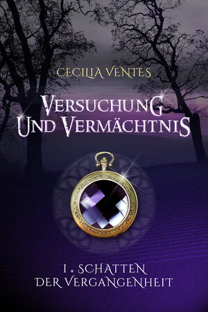 Buchcover Versuchung und Vermächtnis | Cecilia Ventes | EAN 9783947032013 | ISBN 3-947032-01-3 | ISBN 978-3-947032-01-3