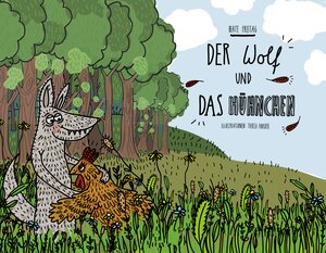Buchcover Der Wolf und das Hühnchen | Beate Freitag | EAN 9783947035267 | ISBN 3-947035-26-8 | ISBN 978-3-947035-26-7