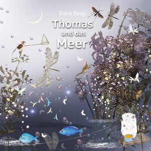 Buchcover Thomas und das Meer | Ilona Reny | EAN 9783947037032 | ISBN 3-947037-03-1 | ISBN 978-3-947037-03-2