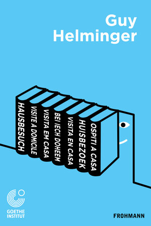 Buchcover Hausbesuch. Zu Besuch | Guy Helminger | EAN 9783947047161 | ISBN 3-947047-16-9 | ISBN 978-3-947047-16-1