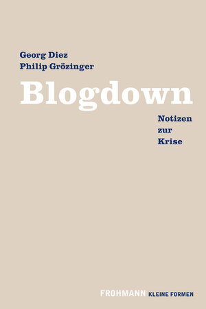 Buchcover Blogdown | Georg Diez | EAN 9783947047420 | ISBN 3-947047-42-8 | ISBN 978-3-947047-42-0