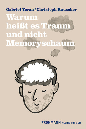 Buchcover Warum heißt es Traum und nicht Memoryschaum | Gabriel Yoran | EAN 9783947047468 | ISBN 3-947047-46-0 | ISBN 978-3-947047-46-8